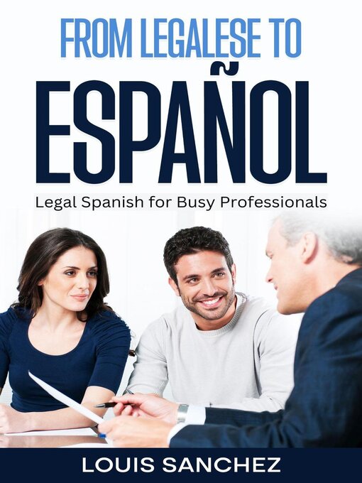 Title details for From Legalese to Español by Louis Sanchez - Available